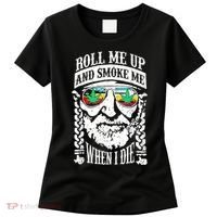 Roll Me Up And Smoke Me When I Die Women's T-Shirt thumb 0