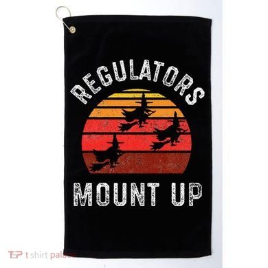 Regulators Mount Up Funny Halloween Witch Golf Towel