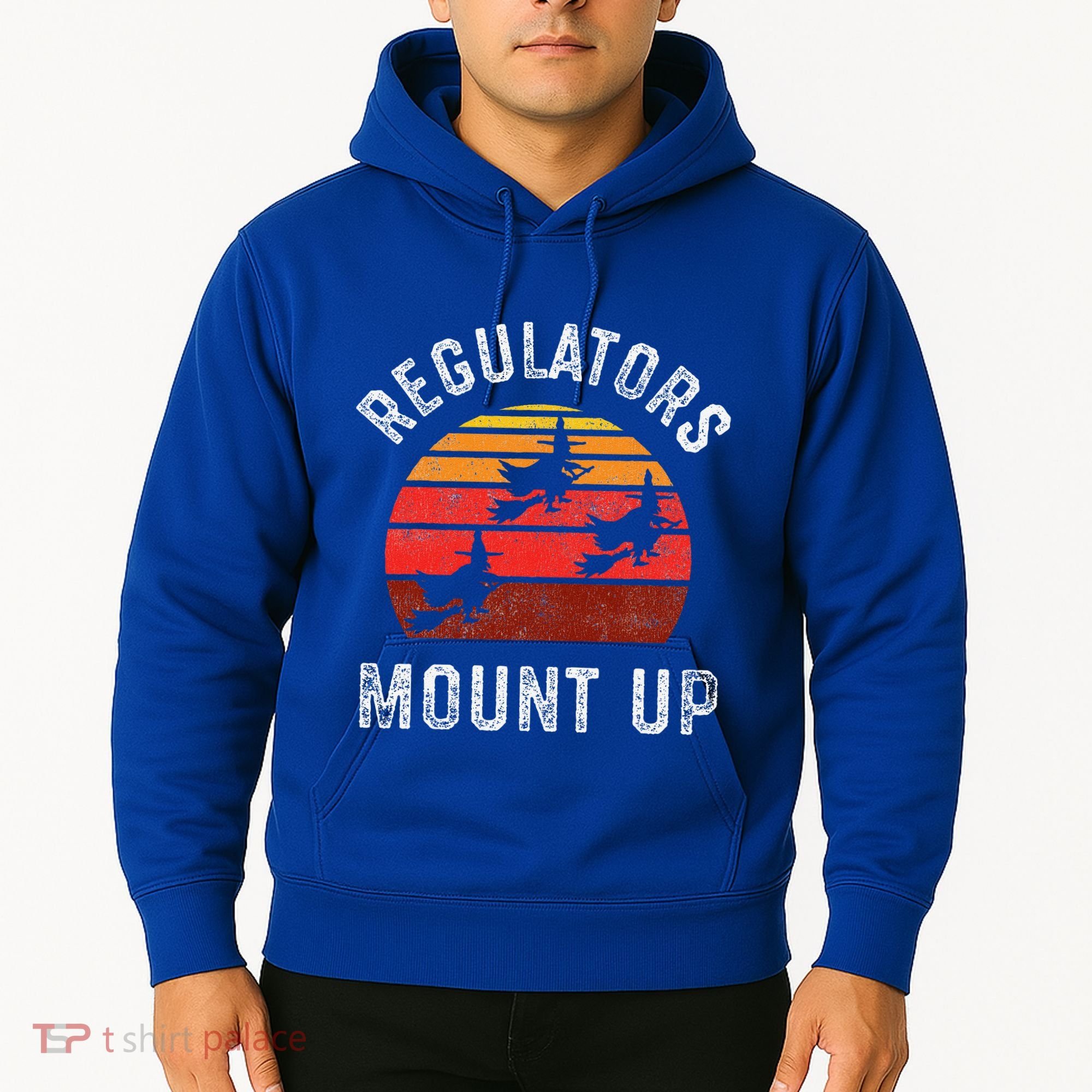 Regulators Mount Up Funny Halloween Witch Hoodie