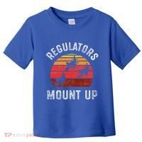 Regulators Mount Up Funny Halloween Witch Toddler T-Shirt thumb 0