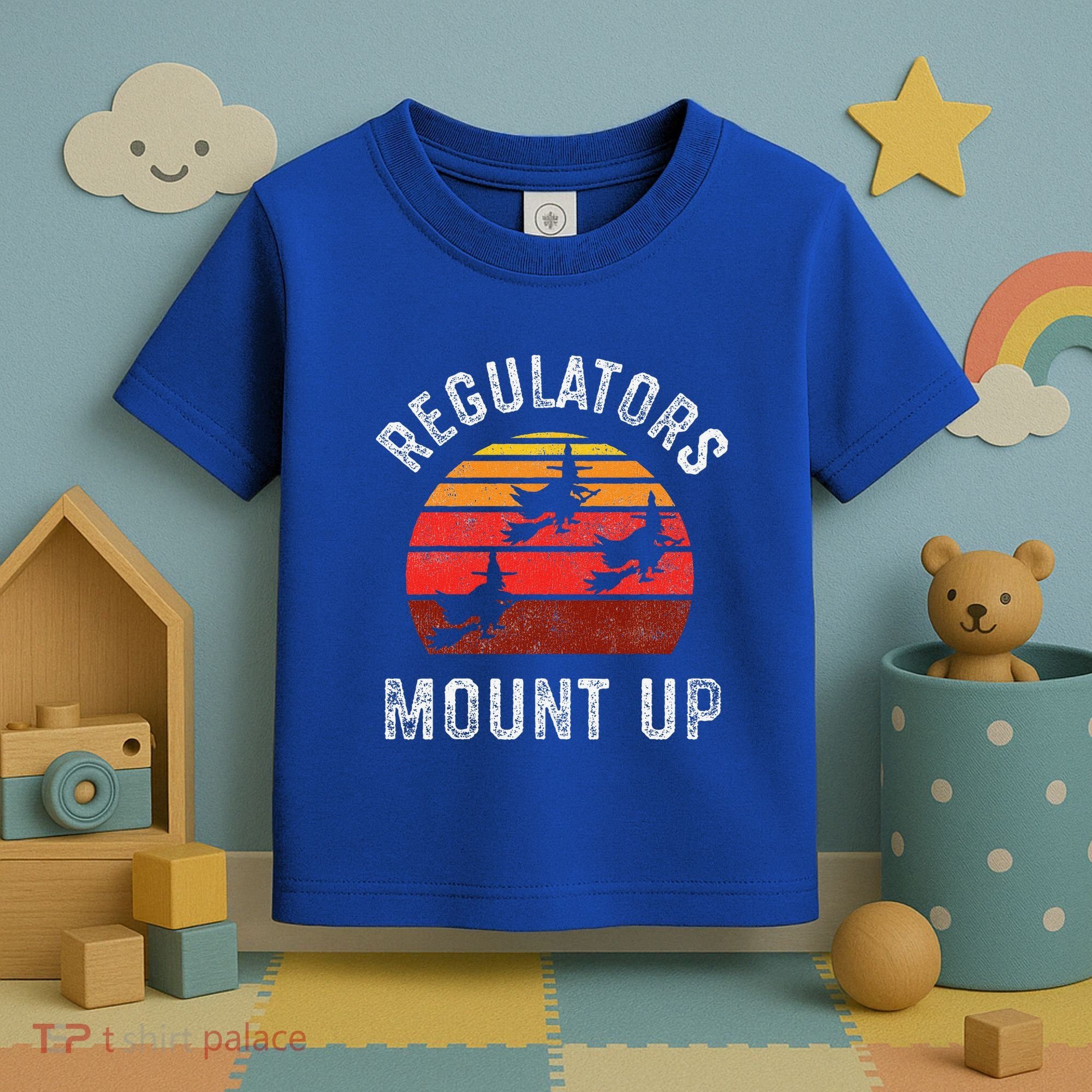 Regulators Mount Up Funny Halloween Witch Toddler T-Shirt