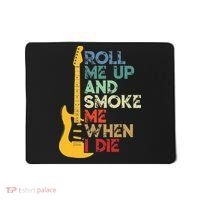 Roll Me Up And Smoke Me When I Die Guitar Mousepad thumb 0