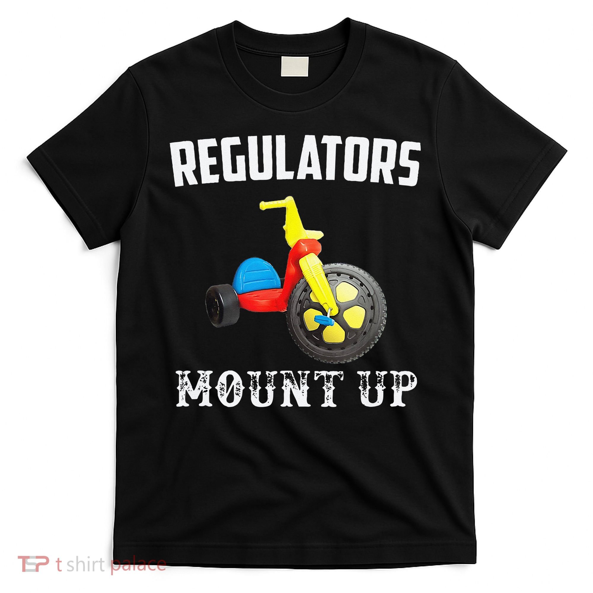 Regulators Mount Up Funny Hip Hop Rap T-Shirt