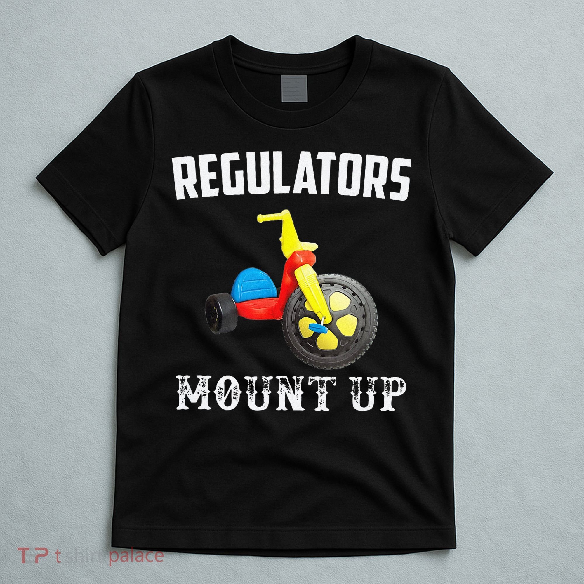 Regulators Mount Up Funny Hip Hop Rap T-Shirt