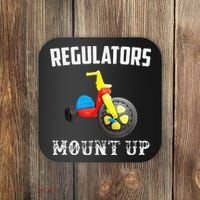 Regulators Mount Up Funny Hip Hop Rap Coaster thumb 0