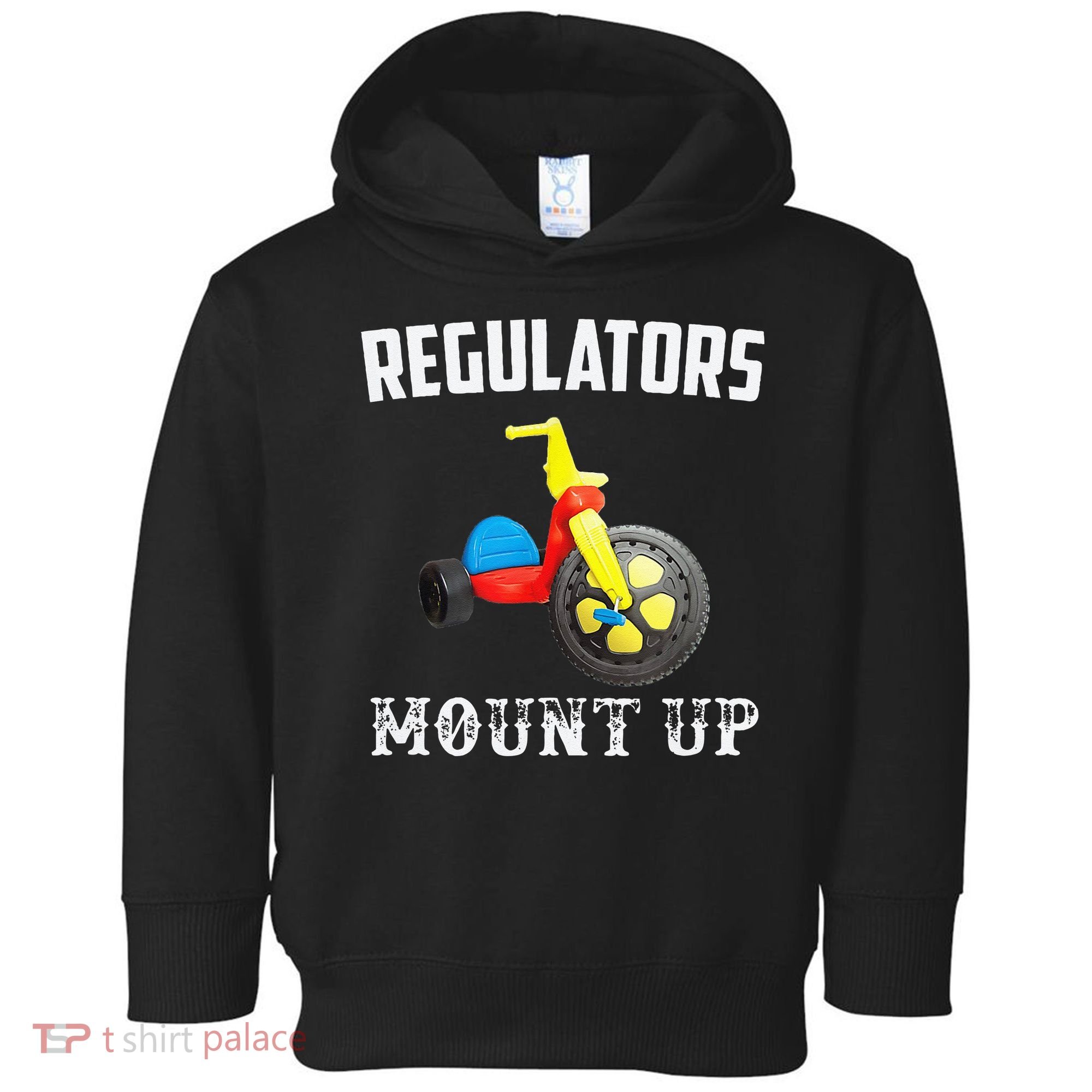 Regulators Mount Up Funny Hip Hop Rap Toddler Hoodie
