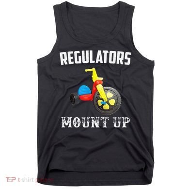 Regulators Mount Up Funny Hip Hop Rap Tank Top