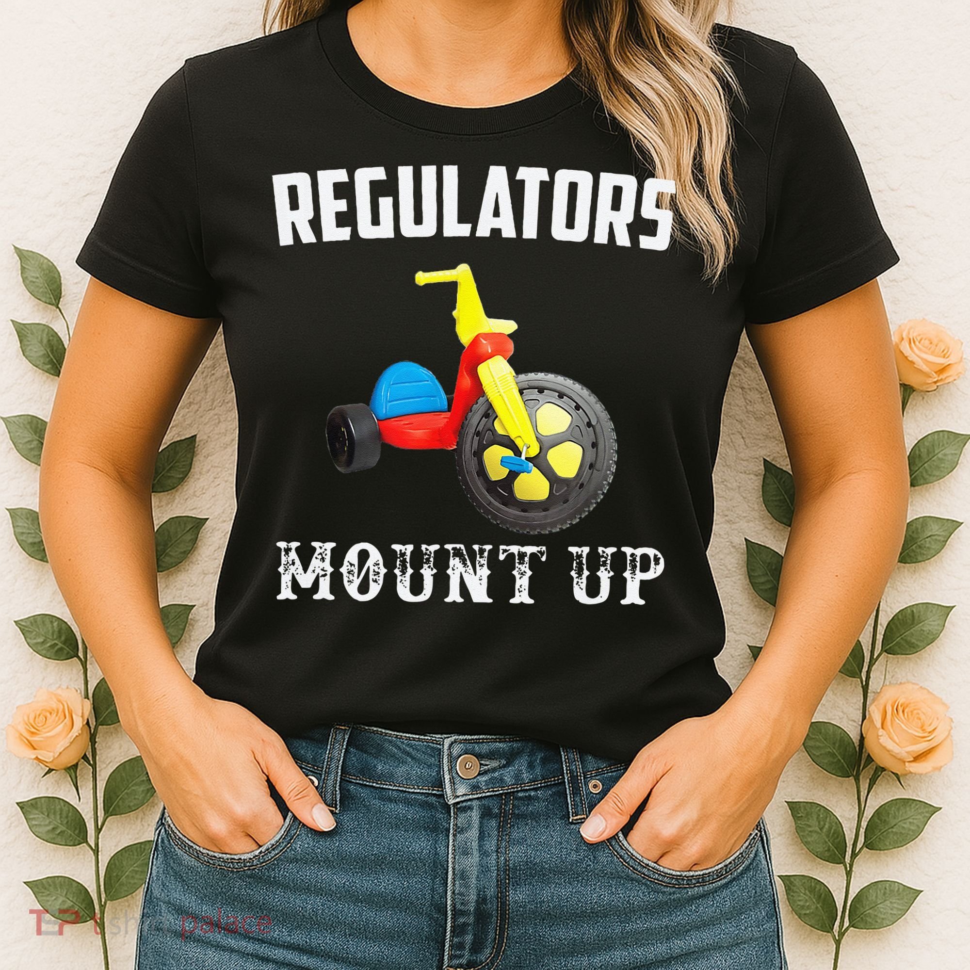 Regulators Mount Up Funny Hip Hop Rap Women's T-Shirt