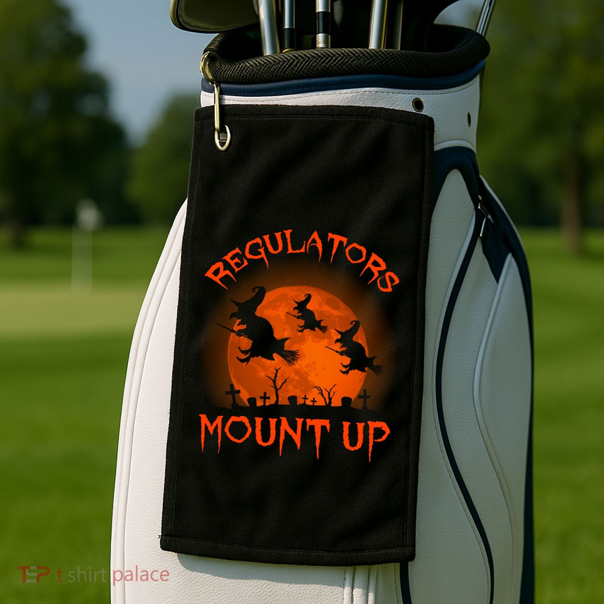 Regulators Mount Up Funny Halloween All Hallows Eve Witch Cute Gift Golf Towel