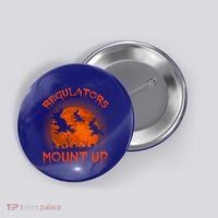 Regulators Mount Up Funny Halloween All Hallows Eve Witch Cute Gift Button thumb 0