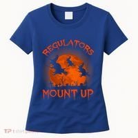 Regulators Mount Up Funny Halloween All Hallows Eve Witch Cute Gift Women's T-Shirt thumb 0