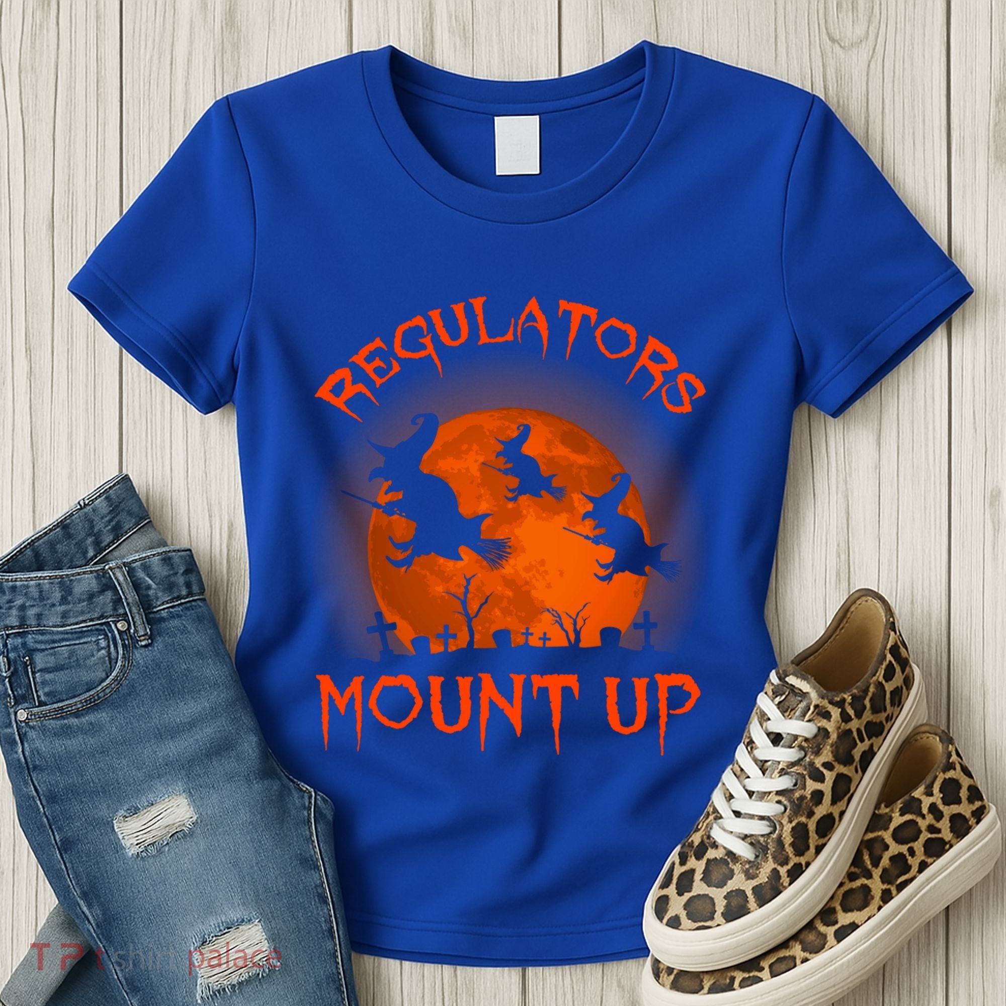 Regulators Mount Up Funny Halloween All Hallows Eve Witch Cute Gift Women's T-Shirt