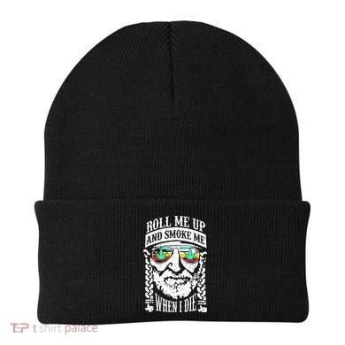Roll Me Up And Smoke Me When I Die Beanie