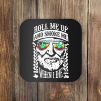 Roll Me Up And Smoke Me When I Die Coaster thumb 0