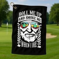 Roll Me Up And Smoke Me When I Die Golf Towel thumb 1
