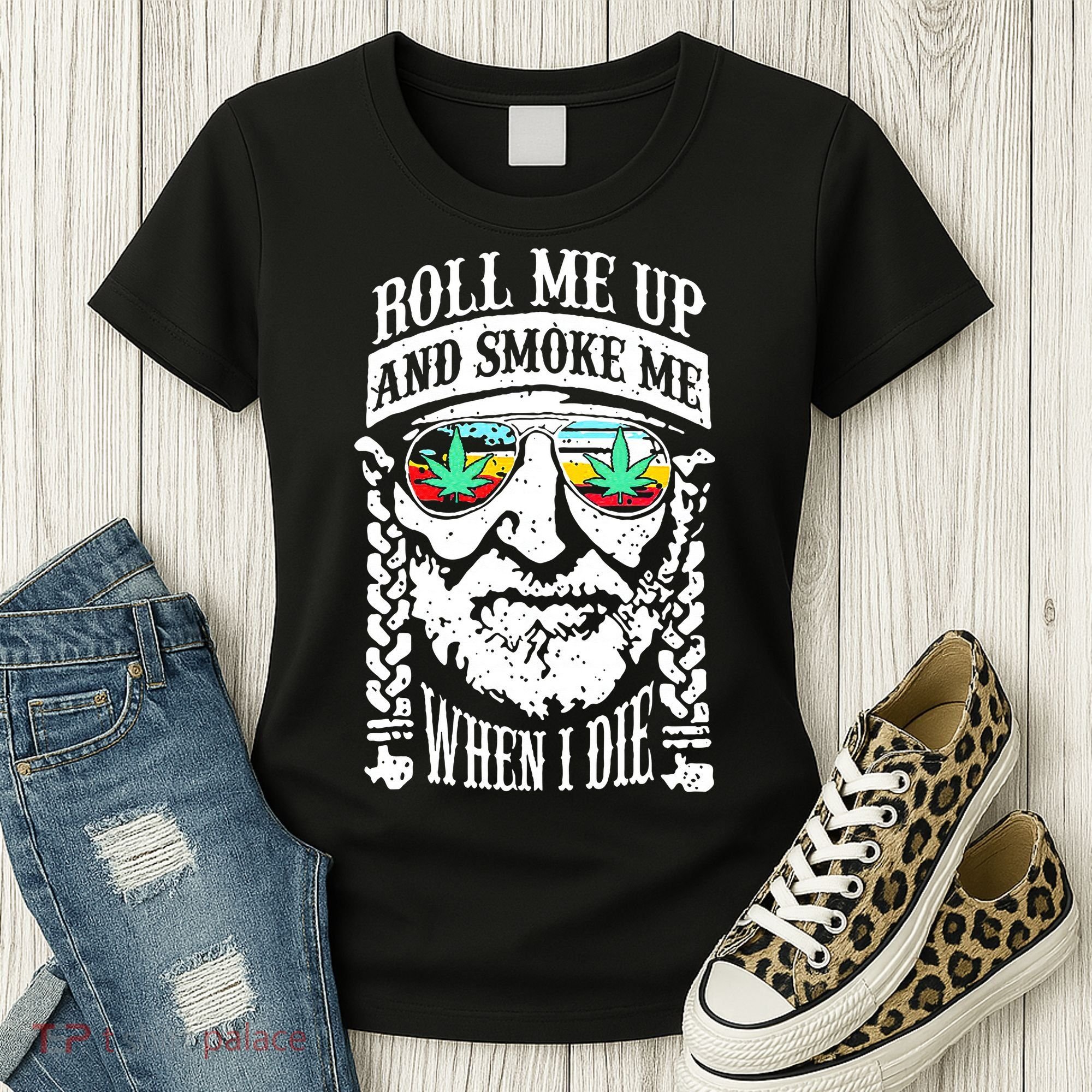 Roll Me Up And Smoke Me When I Die Women's T-Shirt