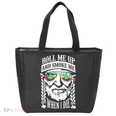 Roll Me Up And Smoke Me When I Die Tote Bag