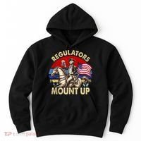 Regulators Mount Up 4th Of July Independence Day Hoodie thumb 0