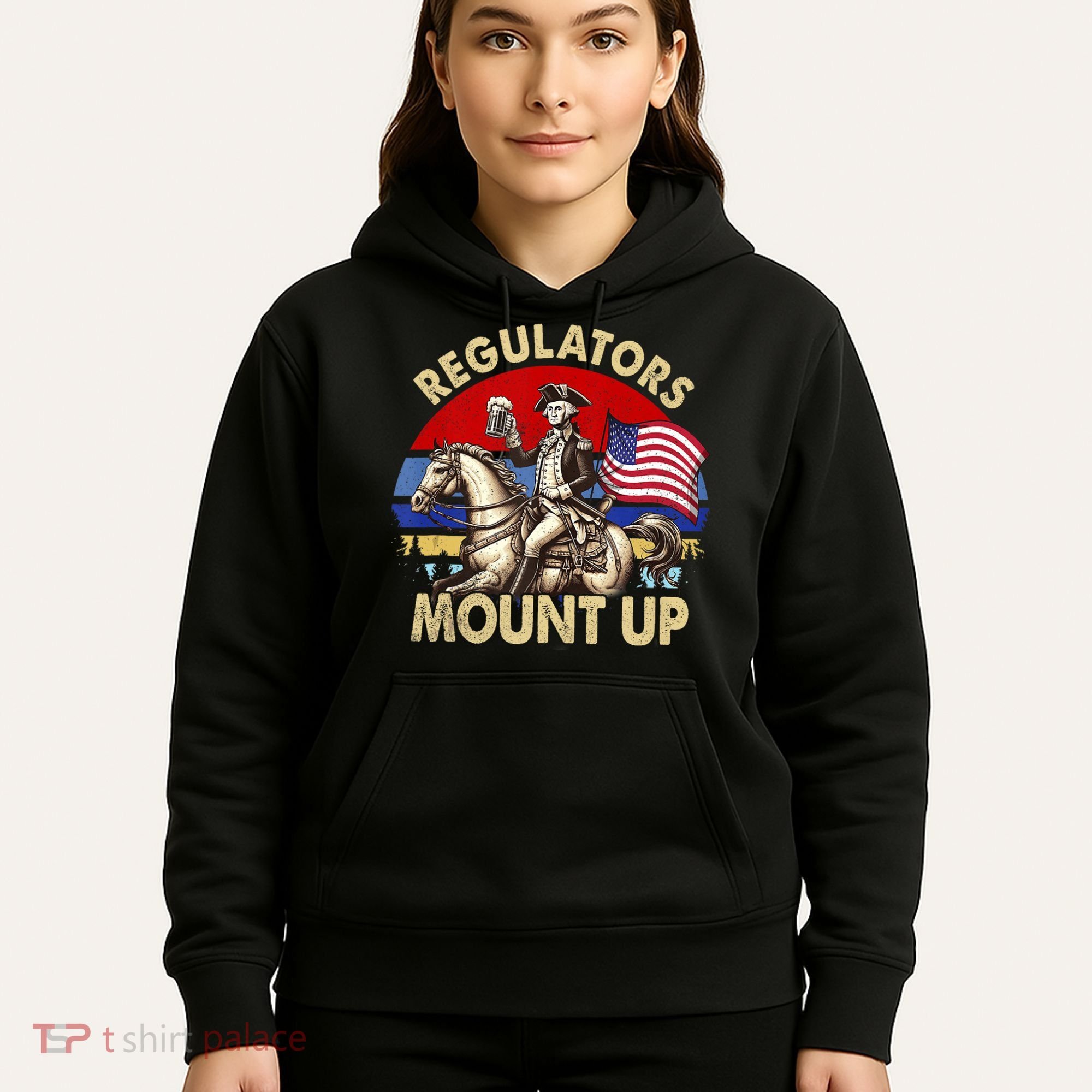 Regulators Mount Up 4th Of July Independence Day Hoodie