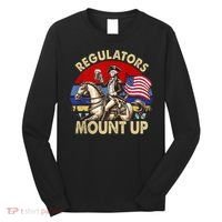 Regulators Mount Up 4th Of July Independence Day Long Sleeve Shirt thumb 0