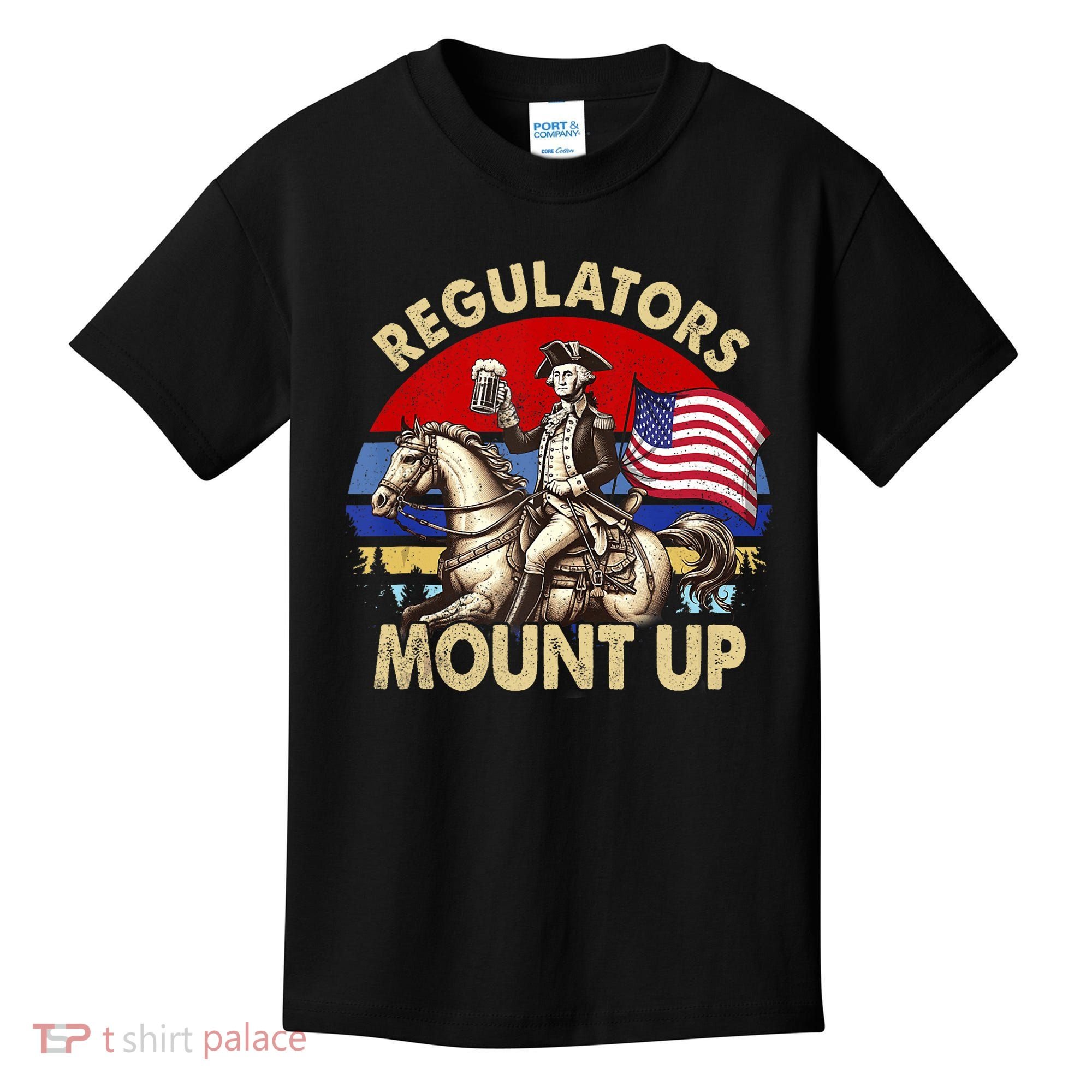 Regulators Mount Up 4th Of July Independence Day Kids T-Shirt