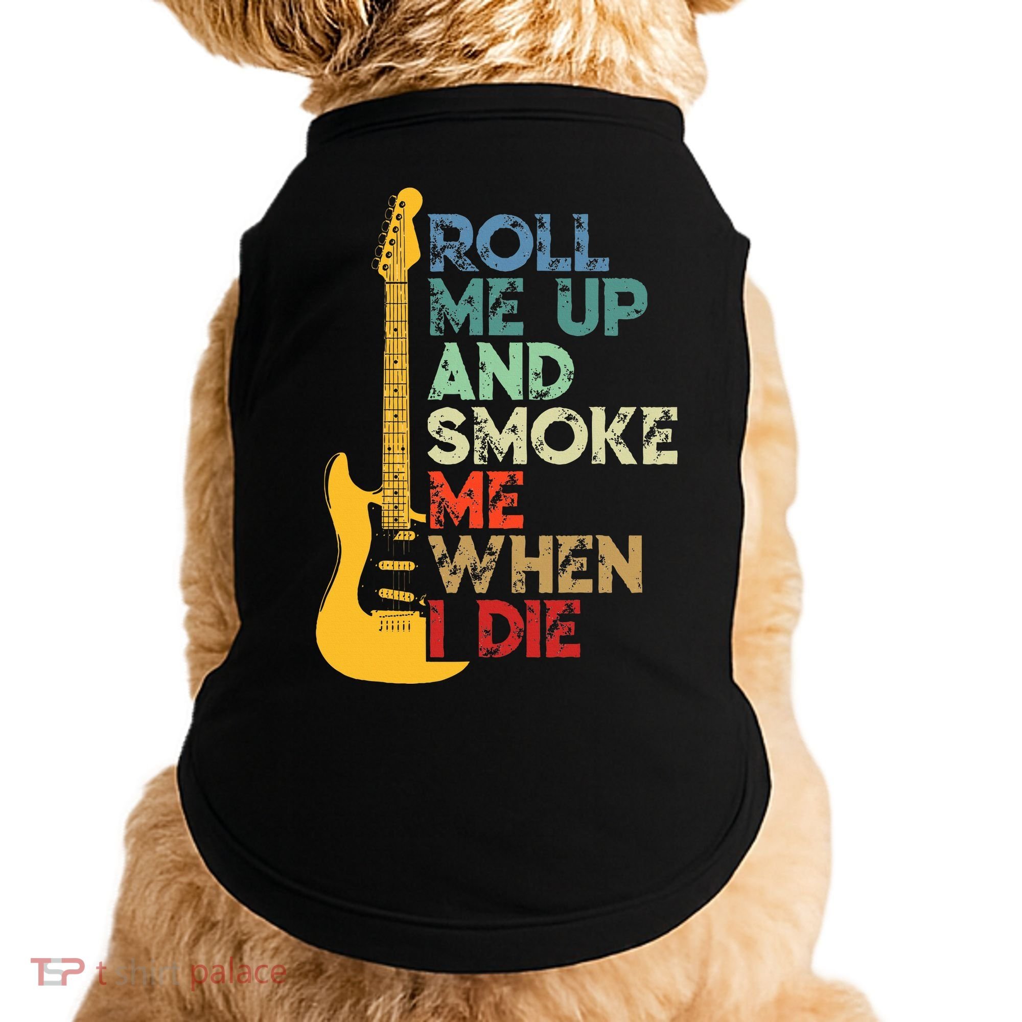 Roll Me Up And Smoke Me When I Die Guitar Doggie Tank