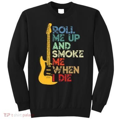 Roll Me Up And Smoke Me When I Die Guitar Sweatshirt