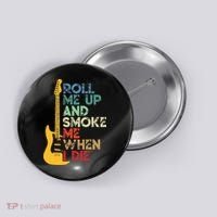 Roll Me Up And Smoke Me When I Die Guitar Button thumb 0
