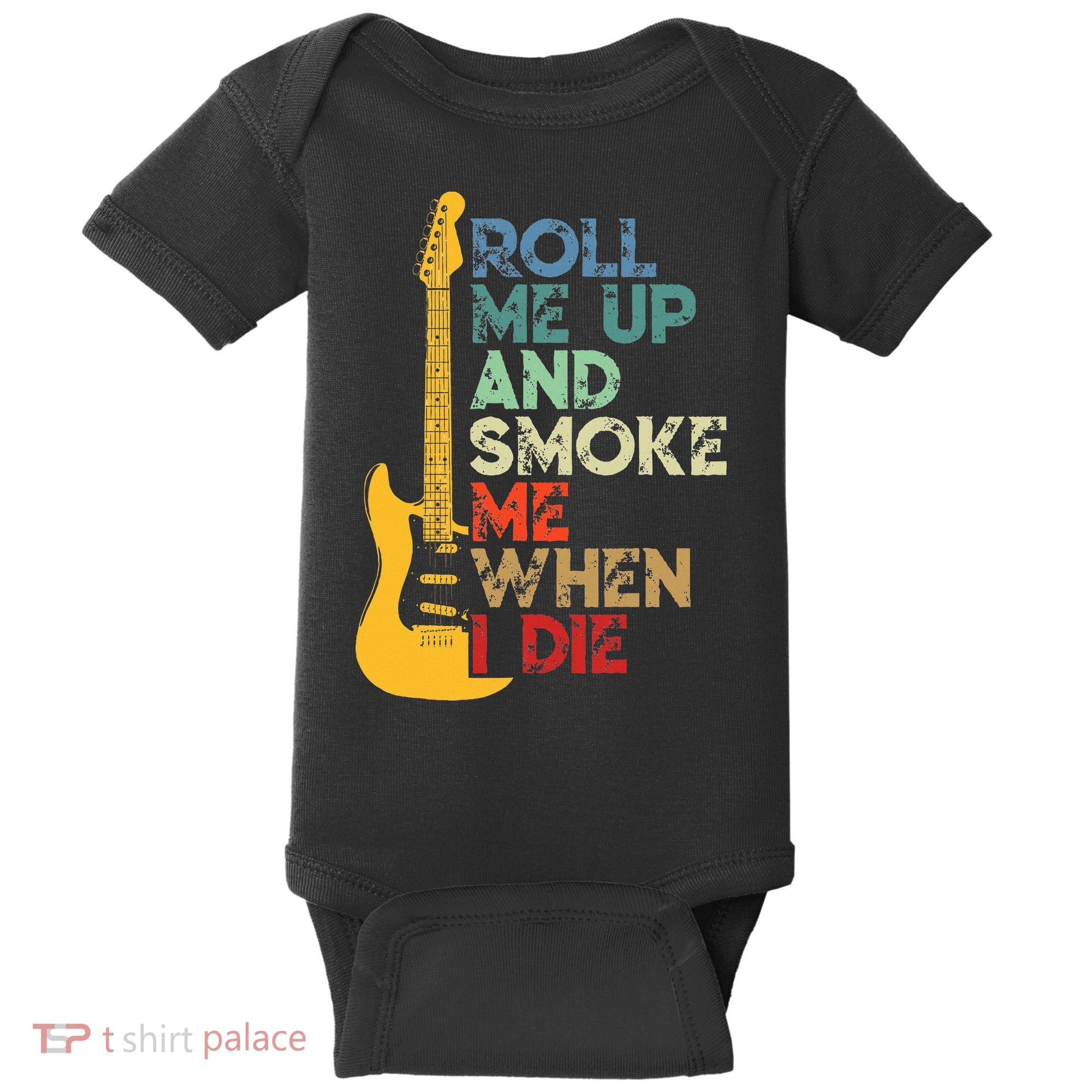 Roll Me Up And Smoke Me When I Die Guitar Baby Bodysuit