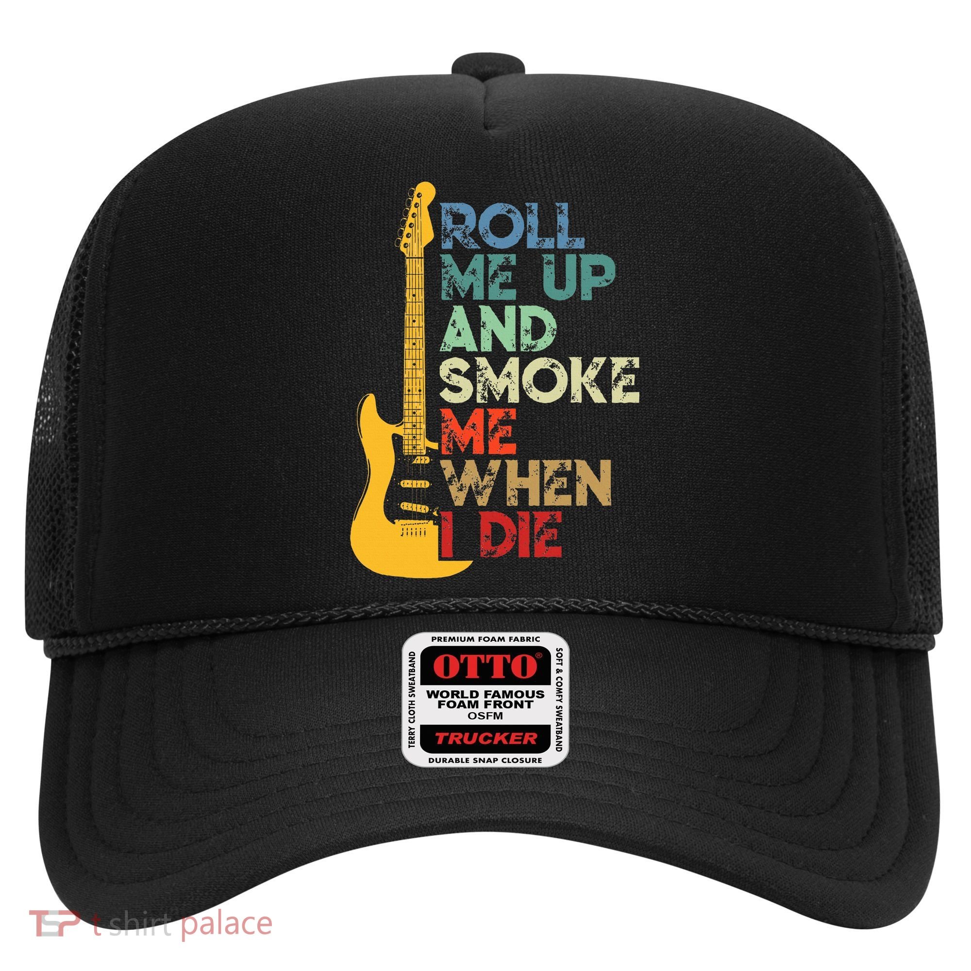Roll Me Up And Smoke Me When I Die Guitar Hat