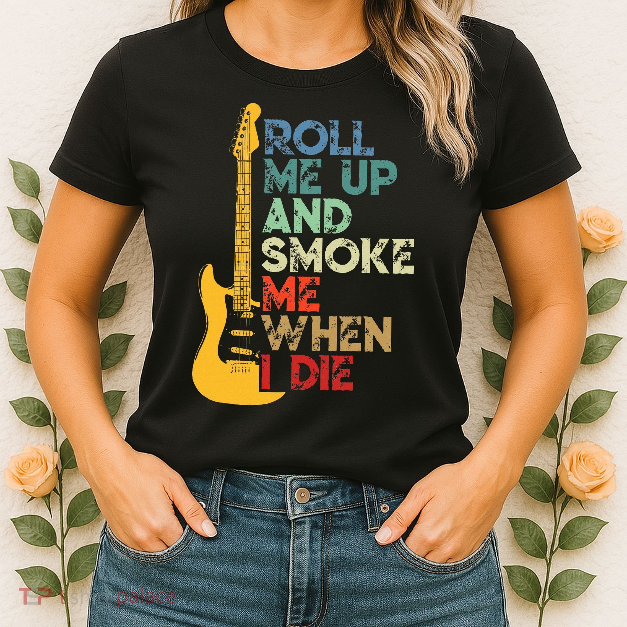 Roll Me Up And Smoke Me When I Die Guitar Women's T-Shirt