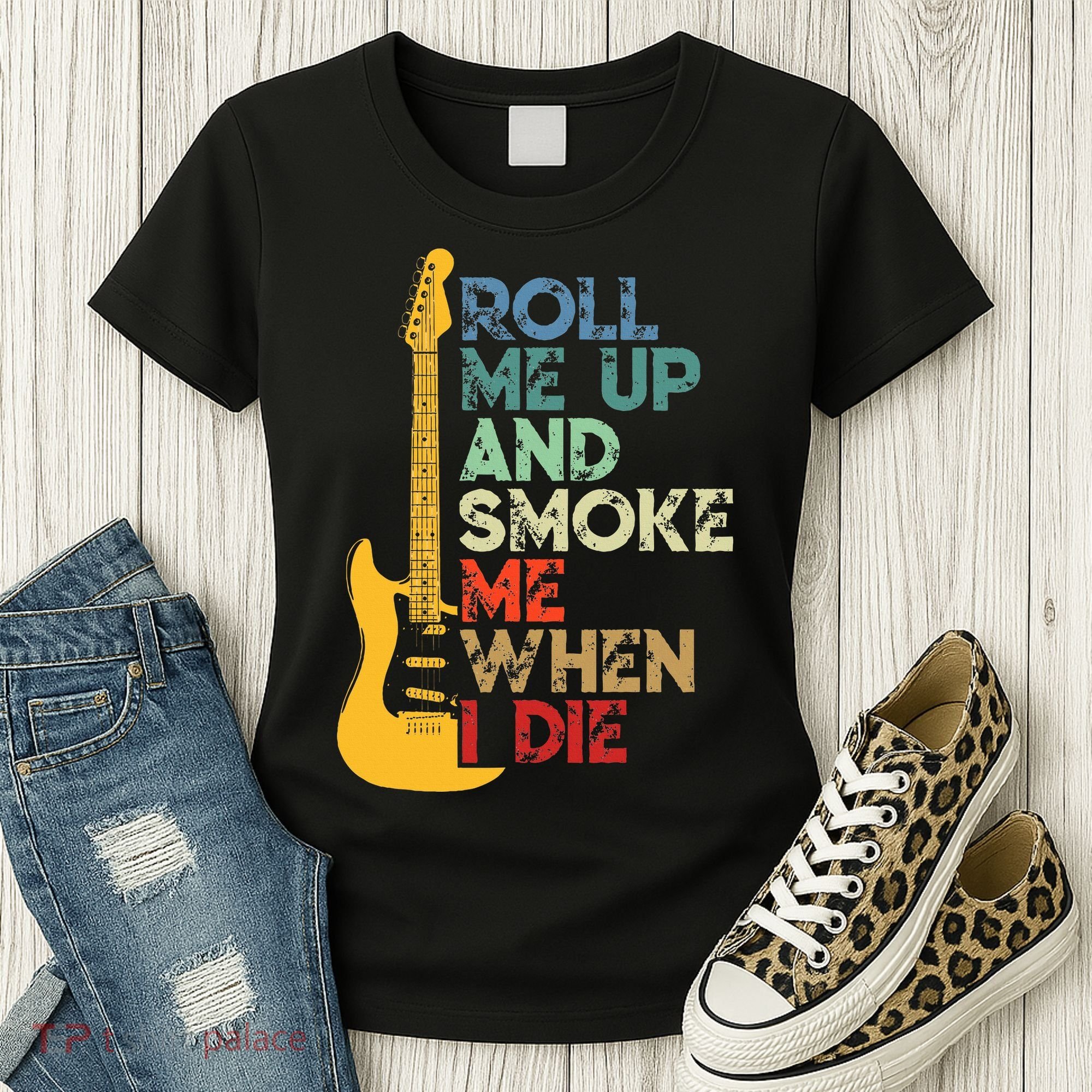 Roll Me Up And Smoke Me When I Die Guitar Women's T-Shirt