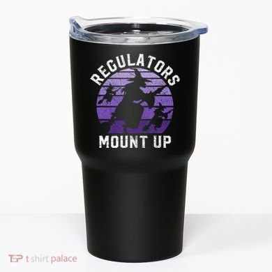 Regulators Mount Up Halloween Witch Tumbler
