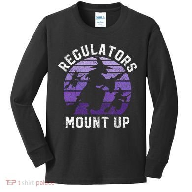 Regulators Mount Up Halloween Witch Kids Long Sleeve Shirt