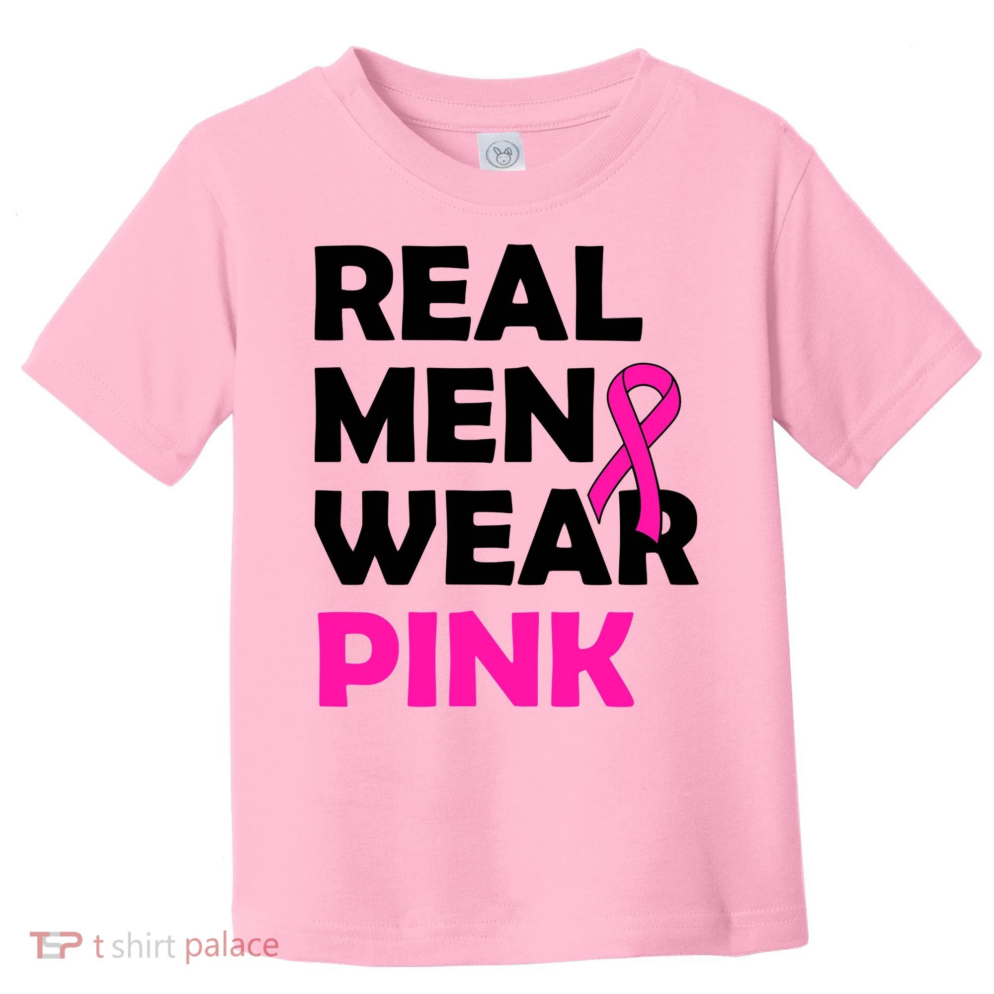Real M.e.n Wear Pink Breast Cancer Awareness Toddler T-Shirt