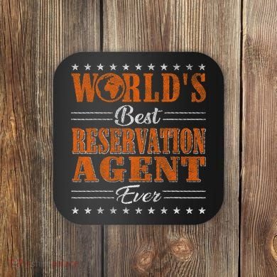 Retro Motif Worlds Best Reservation Agent Coaster