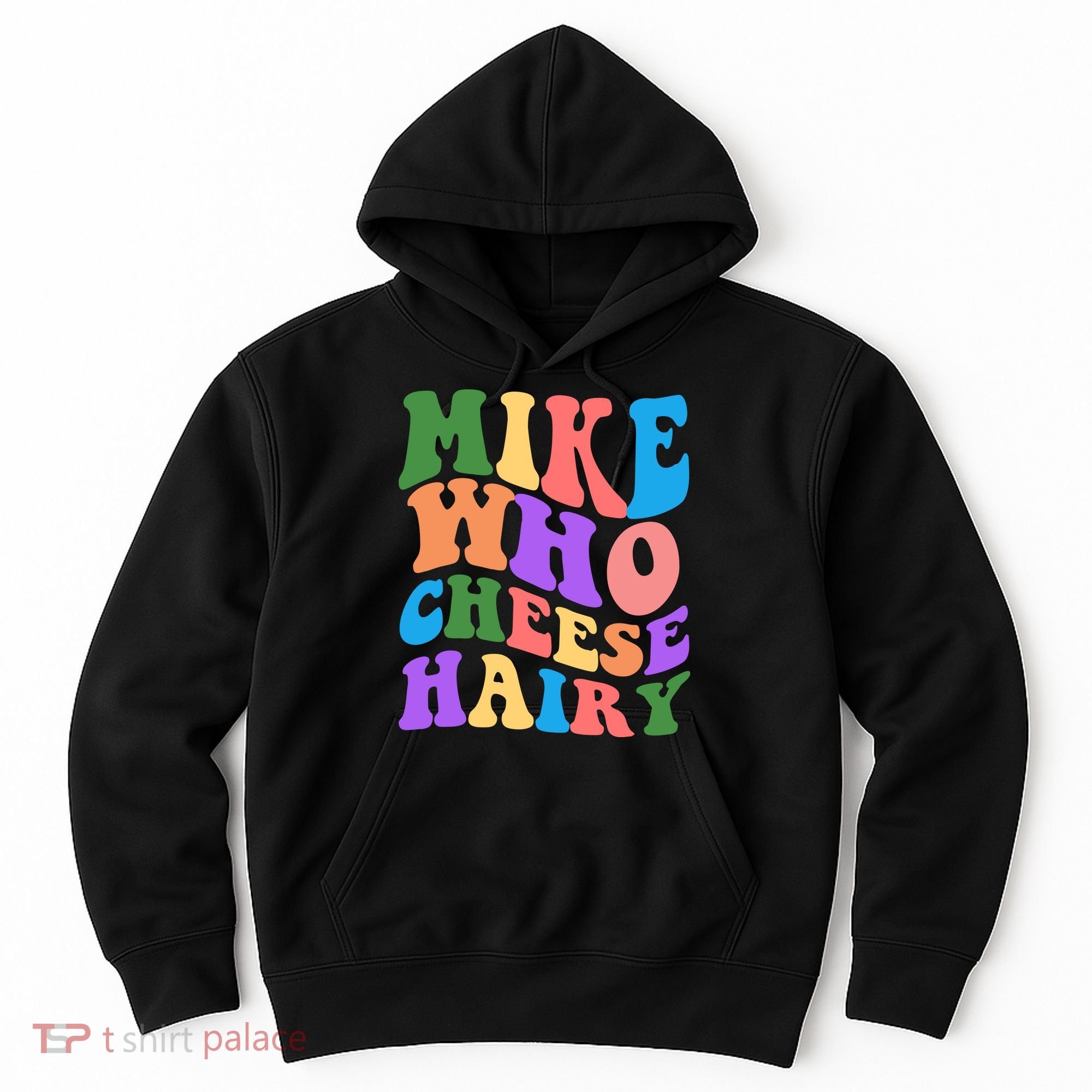 Retro Mike Who Cheese Hairy Hoodie