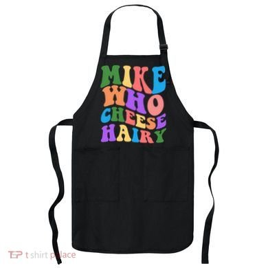Retro Mike Who Cheese Hairy Apron