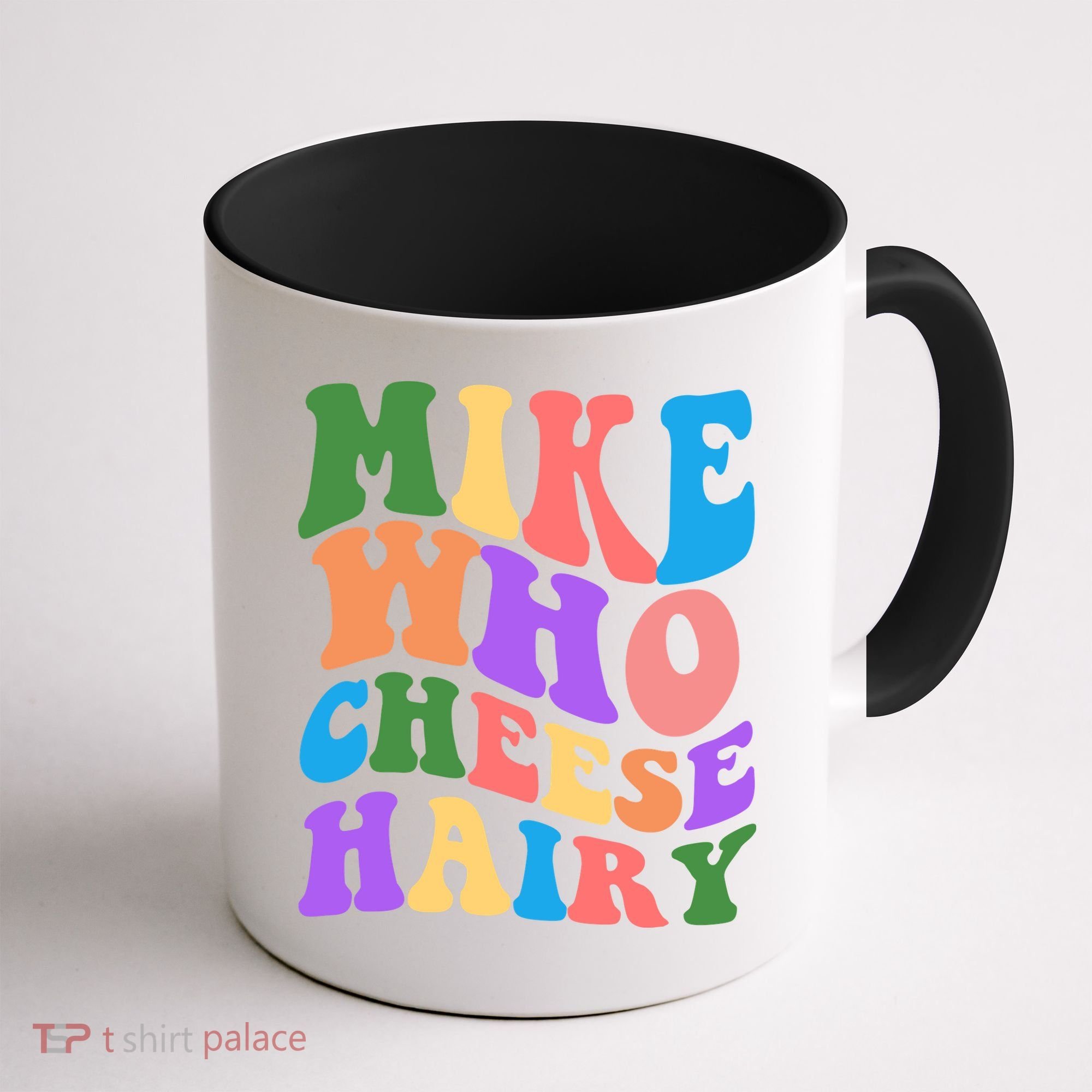 Retro Mike Who Cheese Hairy Coffee Mug