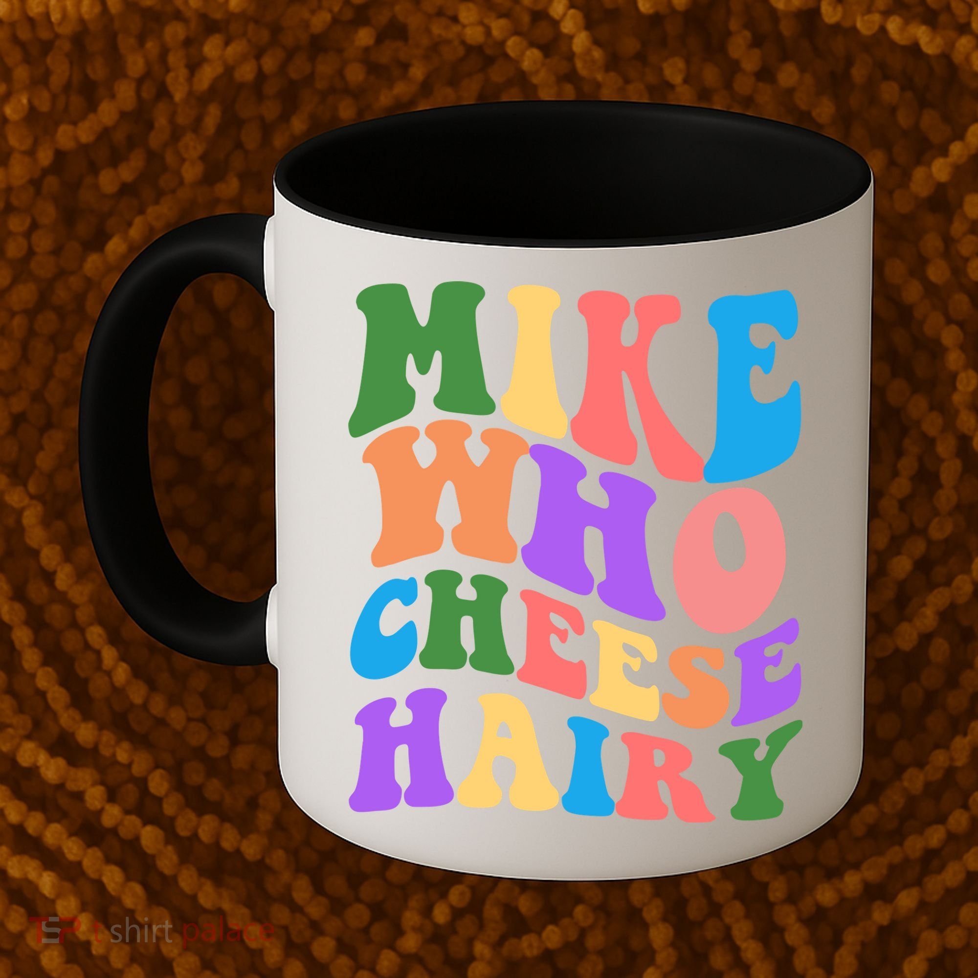Retro Mike Who Cheese Hairy Coffee Mug