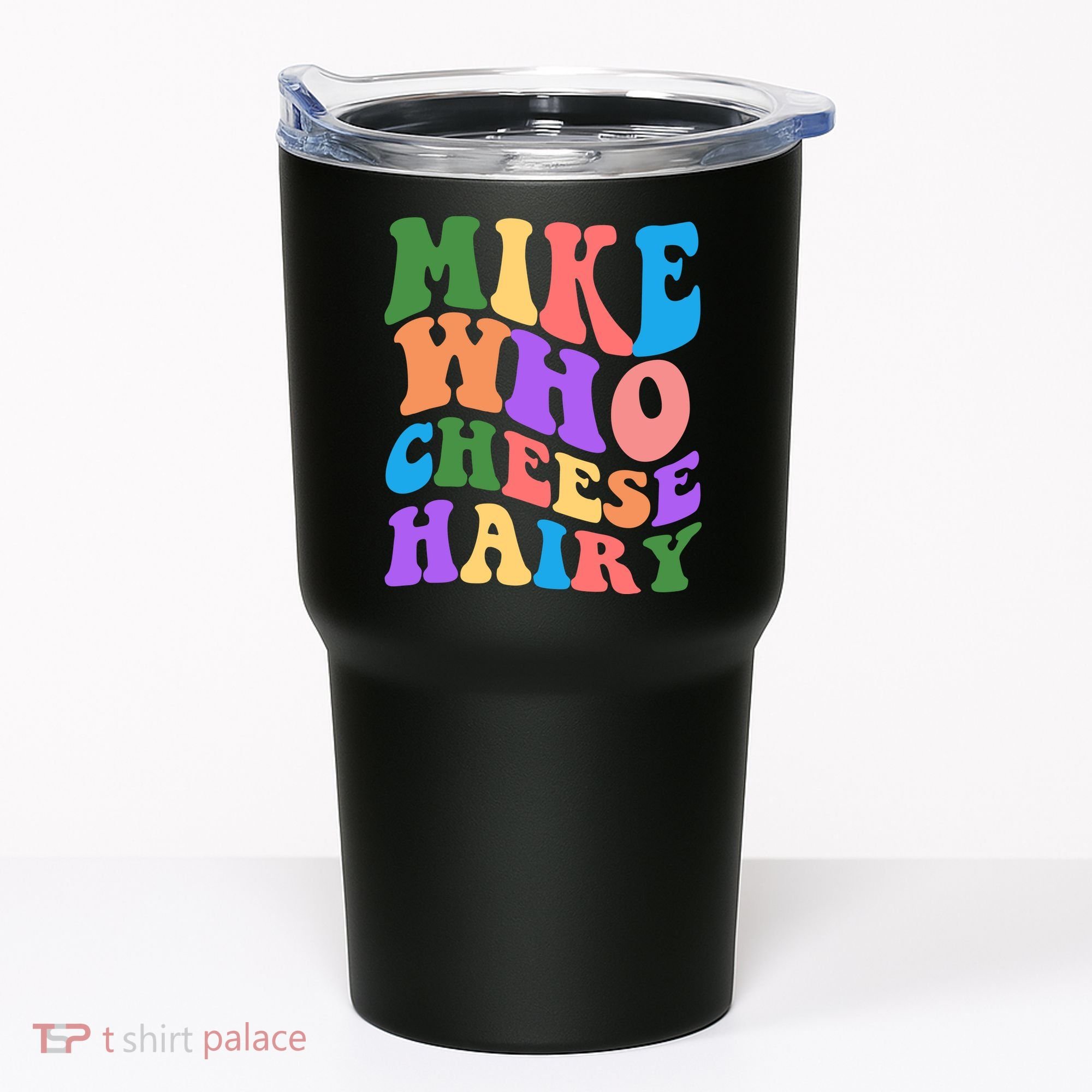 Retro Mike Who Cheese Hairy Tumbler