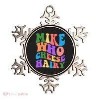 Retro Mike Who Cheese Hairy Ornament thumb 0