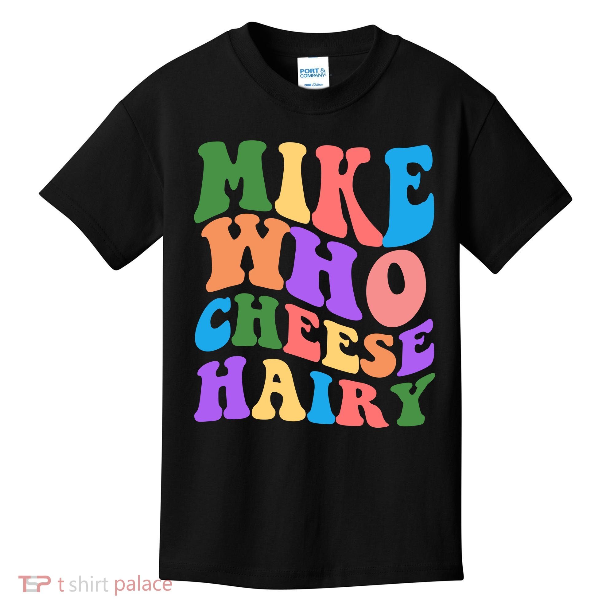 Retro Mike Who Cheese Hairy Kids T-Shirt