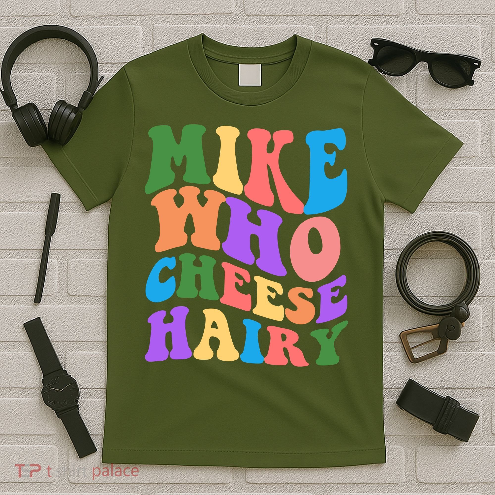 Retro Mike Who Cheese Hairy T-Shirt