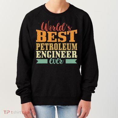 Retro Motif Worlds Best Petroleum Engineer Women's Sweatshirt