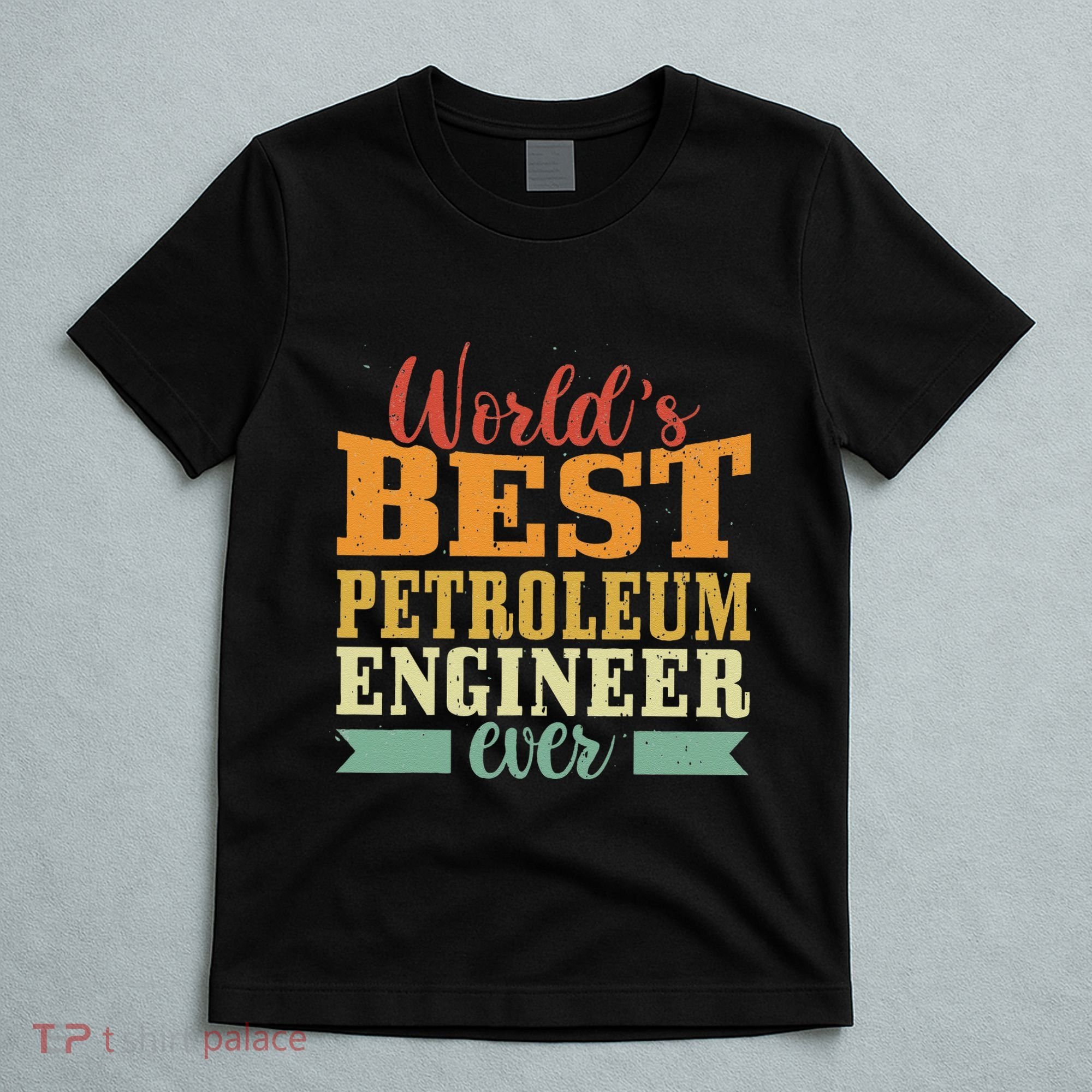 Retro Motif Worlds Best Petroleum Engineer T-Shirt