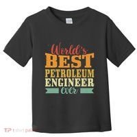 Retro Motif Worlds Best Petroleum Engineer Toddler T-Shirt thumb 0