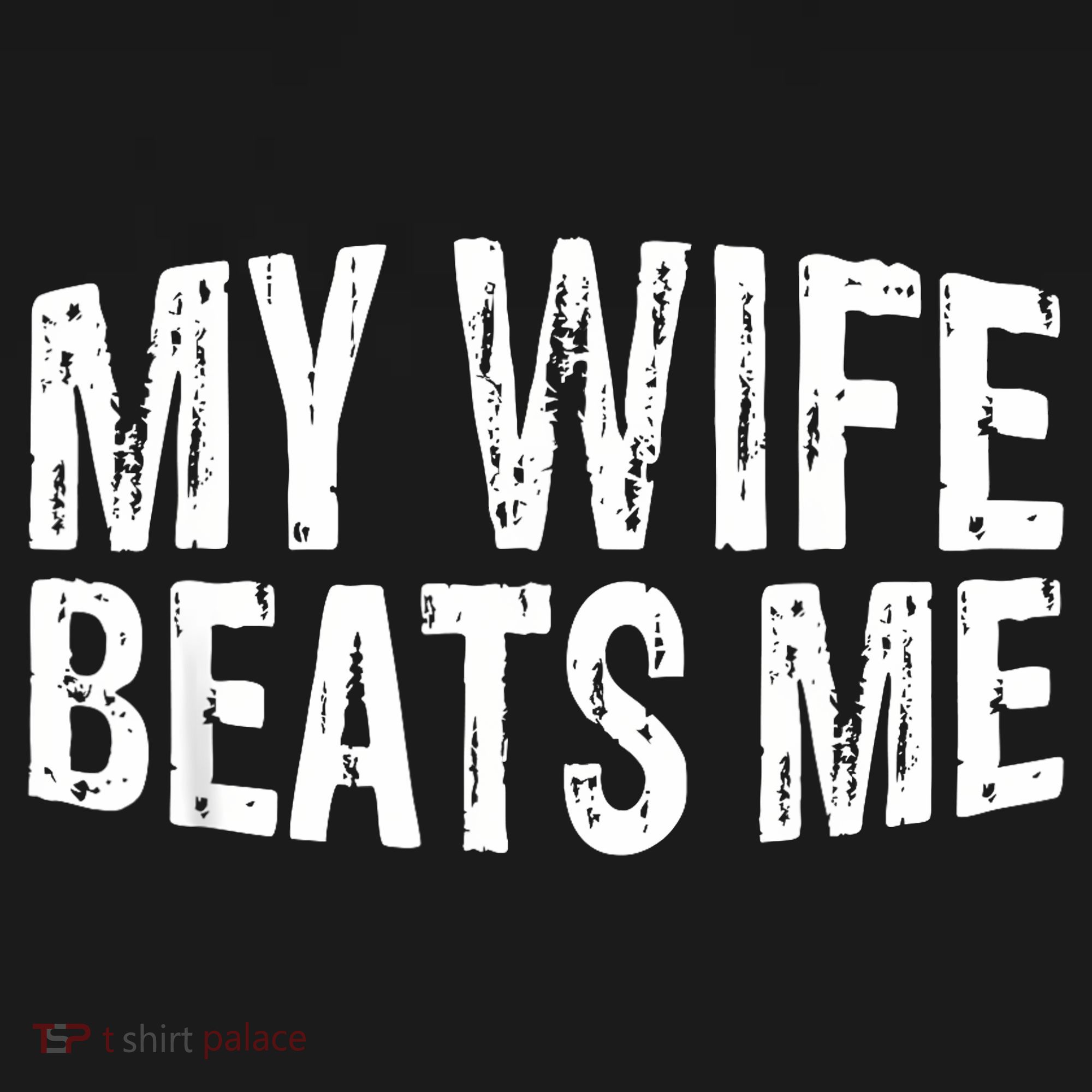 Retro My Wife Beats Me Husband Vintage Funny T-Shirt