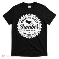Retro Morning Wood Lumber Company Camping Woodman T-Shirt thumb 0