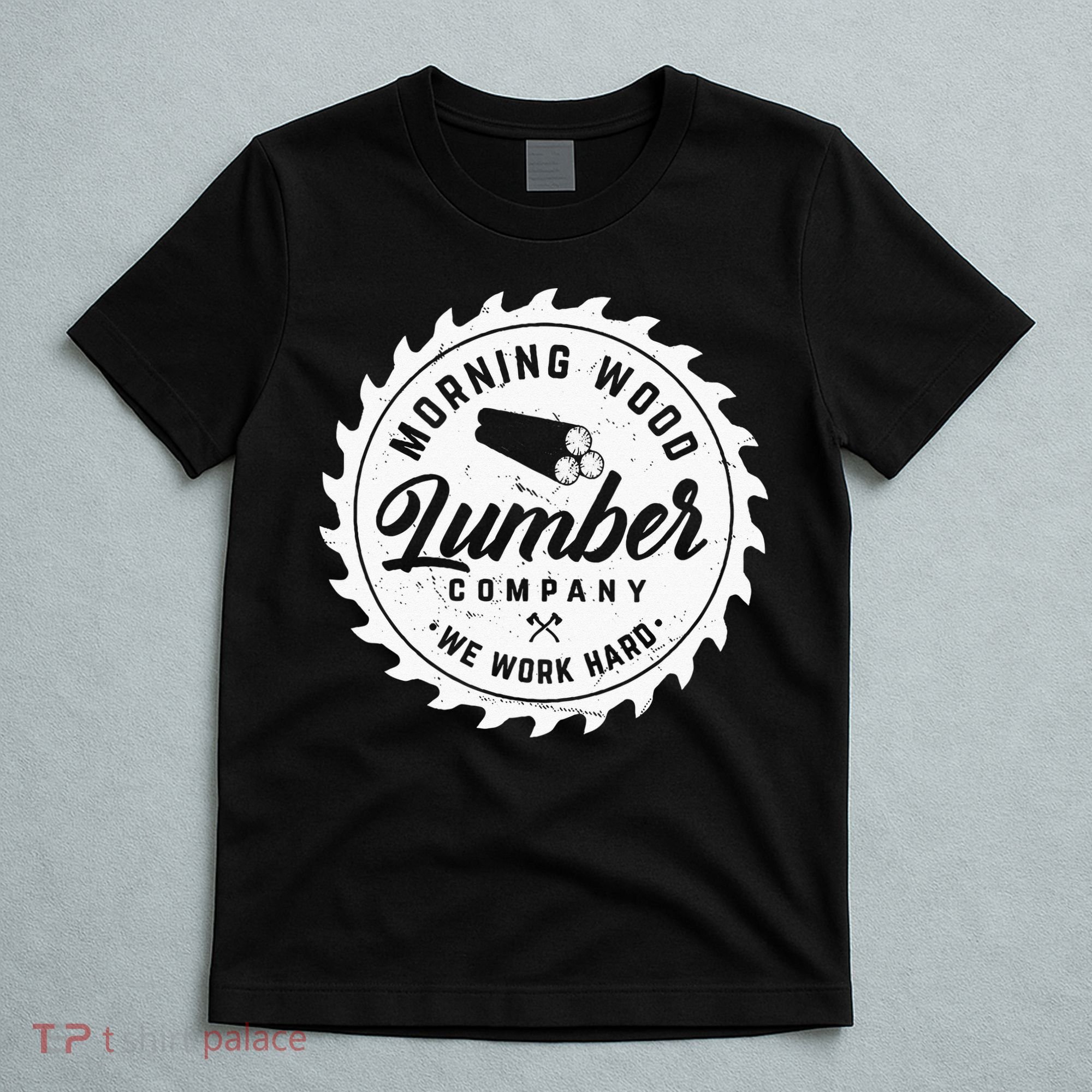 Retro Morning Wood Lumber Company Camping Woodman T-Shirt